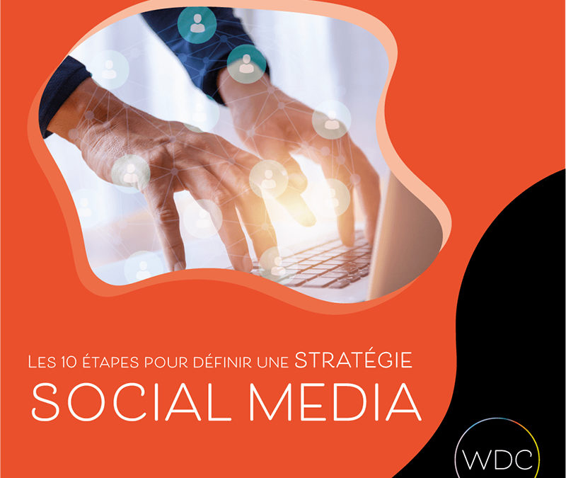 Les 10 étapes pour définir une stratégie social media
